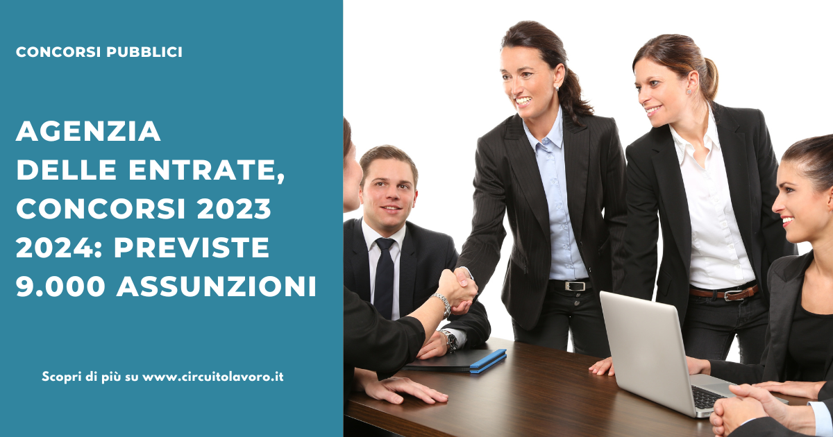 Agenzia delle Entrate, Concorsi 2025 2025 previste 9.000 assunzioni CIL