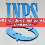 Insegna INPS e scritta: "INPS: chi dovrà restituire la pensione
