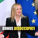 Giorgia Meloni e scritta "Bonus disoccupati"